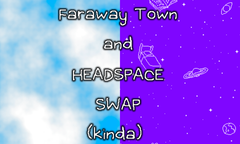 Small banner for mod FARAWAY & HEADSPACE SWAP